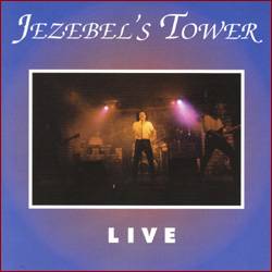 Jezebel's Tower : Live